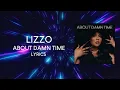 Lizzo - About Damn Time In a minute I ma need a sentimental man or woman TikTok Song