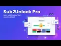 Sub2Unlock Pro - Monetized Link Locker PHP Script