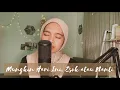 Download Lagu Mungkin Hari Ini Esok atau Nanti - Anneth Delliecia (Cover by Wani Annuar)