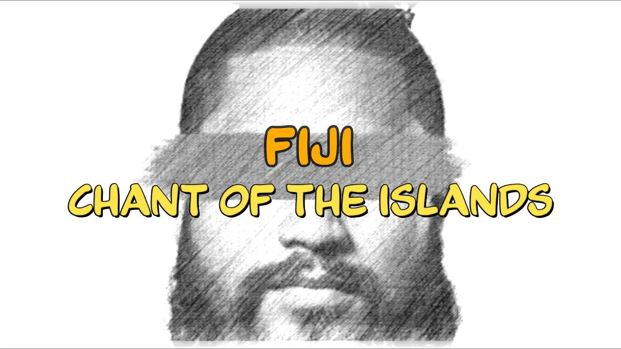 FIJI - CHANT OF THE ISLANDS | Lyrics et traductions (français et anglais). FIJI - CHANT OF THE ISLANDS | Lyrics et traductions (français et anglais).
