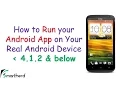 How to Run your Android Eclipse App on your Phone USB Drivers and Settings 4 1 2 and below