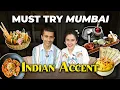 Must Try Mumbai Indian Accent