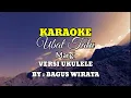 KARAOKE UBAD TATU MARGI VERSI UKULELE BY BAGUS WIRATA