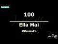 Ella Mai - 100 (Karaoke)