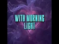 with morning light