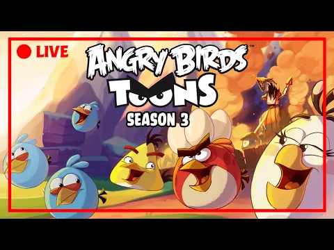 Download MP3 🔴 LIVE Angry Birds Party | Toons Season 3 All Episodes