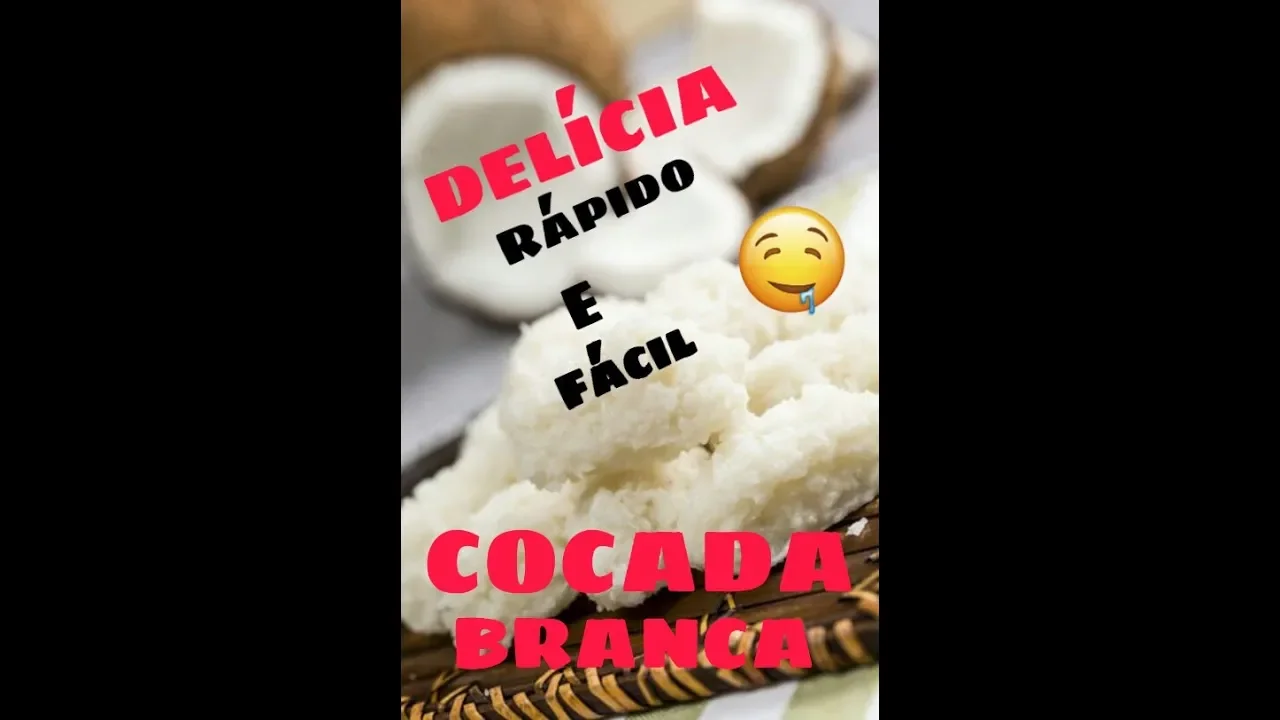 COCADA BRANCA RÁPIDO E FÁCIL RECEITA RÁPIDA