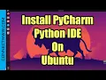 How To Install PyCharm Python IDE On Ubuntu PyCharm Community Edition