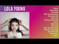 Lagu Lola Young 2025 MIX Top Hits - Messy, Good Books, Conceited, Wish You Were Dead