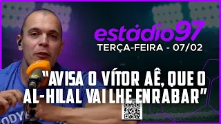 ESTÁDIO 97 - 07/02/23 - AO VIVO
