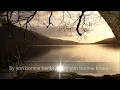 The Bonnie Banks O' Loch Lomond