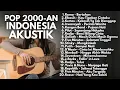 Download Lagu LAGU INDONESIA 2000an VIRAL PADA MASANYA VERSI AKUSTIK FULL ALBUM | Playlist Pop Indonesia 90an