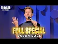 My Dentist Gave Me a Panic Attack Jason Love FULL SPECIAL
