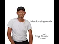 Lagu KISS KISSING  REMIX BY KING SKHALO