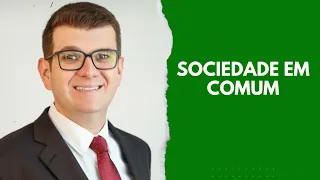 SOCIEDADE EM COMUM