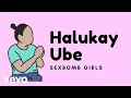 Download Lagu Sexbomb Girls - Halukay Ube [Lyric Video]