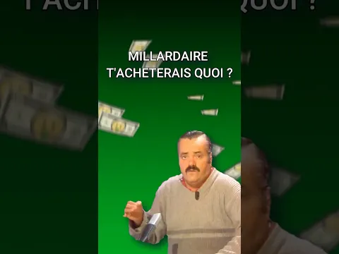 Si T'étais Millardaire T'achèterai Quoi ?