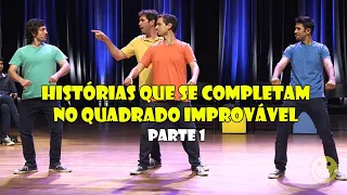 Histórias que se completam no Quadrado Improvável - Parte 1