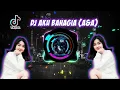 Terbaru DJ Aku Bahagia (A\u0026A) Dj Tik Tok Viral FULL BASS