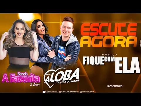 Download MP3 FIQUE COM ELA - Banda A Favorita e Banda A Loba