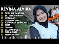 REVINA ALVIRA - SEBUJUR BANGKAI - SETETES AIR HINA - DANGDUT LAWAS FULL ALBUM - GASENTRA 2025