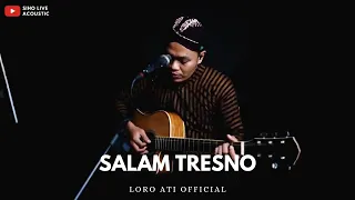 Download SALAM TRESNO - LORO ATI OFFICIAL || SIHO (LIVE ACOUSTIC COVER) MP3