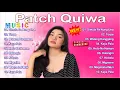 Patch Quiwa 😚 Nonstop Song Compilation - OPM Playlist 2021