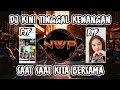 Download Lagu DJ KINI TINGGAL KENANGAN ZIELL FERDIAN❗DJ VIRAL TIK TOK TERBARU 2024 FULL BASS