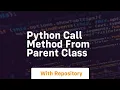 python call method from parent class