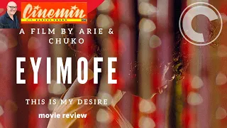 eyimofe this is my desire 2020 directed by arie and chuko cinemin movie review