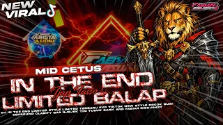dj in the end tjap tasso style limited balap terbaru clarity middle bersih viral tiktok
