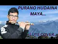 Lagu purano hudaina maya   flute cover bisha magar...