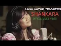Download Lagu SHANKARA -   LAGU UNTUK INDONESIA (OFFICIAL MUSIC VIDEO)