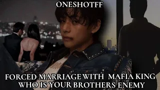 forced marriage with mafia king who is your brothers enemy taehyung ff oneshot forced marriage