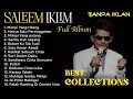 Lagu Lagu Legendaris Full Album Saleem Iklim - Lagu Malaysia Terbaik Best Collections || Lagu Kenangan