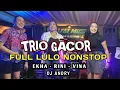 Download Lagu 🔰🎧TRIO GACOR VOC VINA-EKA-RINI🎼FULL LULO NONSTOP DJ ANDRY. LOK KONAWE HONGOA⏹