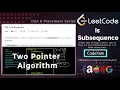 Is Subsequence ll String basic Two Pointers Basic Algorithm Leetcode