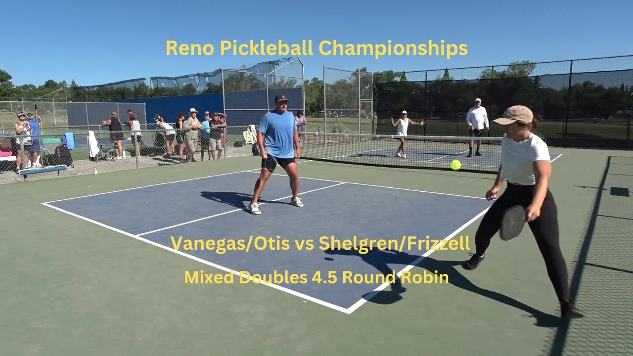 Reno Pickleball Championships Mixed Doubles 4.5 Vanegas/Otis vs Shelgrin/Frizzell Round Robin