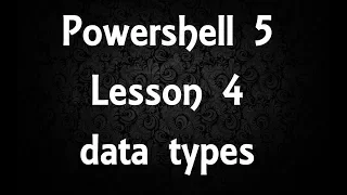 Powershell Lesson 4 data types 5