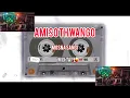 Download Lagu AMISO THWANGO NONSTOP MIX 0726055043