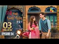 Lagu Dil Wali Gali Mein - Episode 04 - 5th Mar 25 - [ Sajal Ali \u0026 Hamza Sohail ] Vim, Surf Excel \u0026 GAL