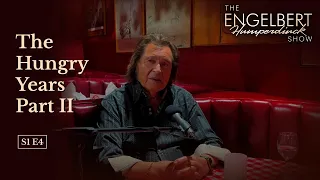 The Hungry Years Part II | The Engelbert Humperdinck Show, S1 E4