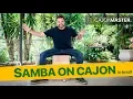 Download Lagu LEARN TO PLAY A SAMBA GROOVE ON CAJON - Brazil vlog/tutorial