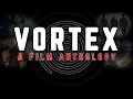 Lagu Vortex: A Film Anthology (2022) | Full Movie | Horror | Science Fiction