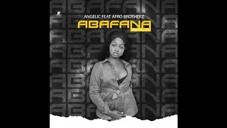 angelic abafana feat afro brotherz 