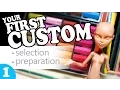 Your First Custom Selection Preparation PART 1