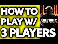 How To Play Black Ops 3 with 3 Players 2025