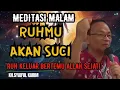 Lagu Meditasi malam ruhmu akan suci ruh keluar bertemu Allah sejati 💥KH syaiful karim #tauhid #shorts 