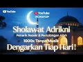 Lagu Sholawat adrikni || 1000x non stop [TAMPA MUSIK] SHOLAWAT TANPA MUSIK - sholawat terbaru