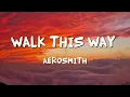 Walk This Way - Aerosmith (Lyrics)